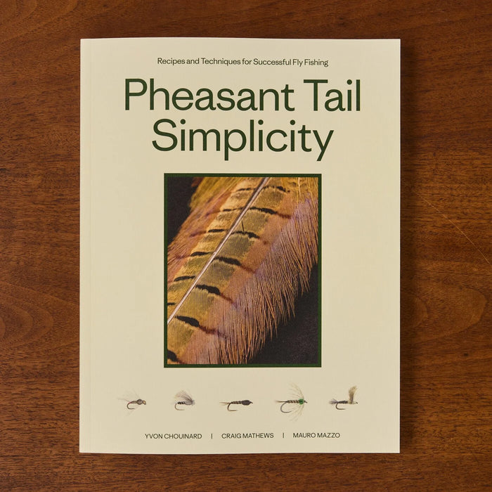 Pheasant Tail Simplicity: Recipes and Techniques for Successful Fly Fishing