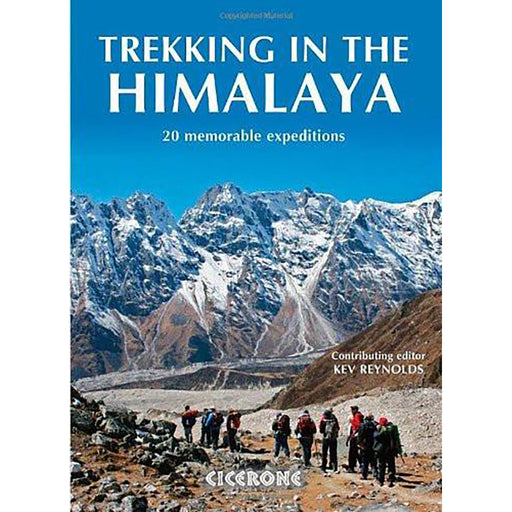 Trekking In The Himalaya - 20 Memorable Expeditions