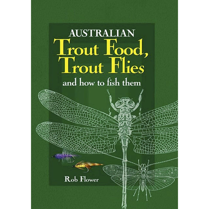 Australian Trout Food, Trout Flies & How To Fish With Them - Rob Flower