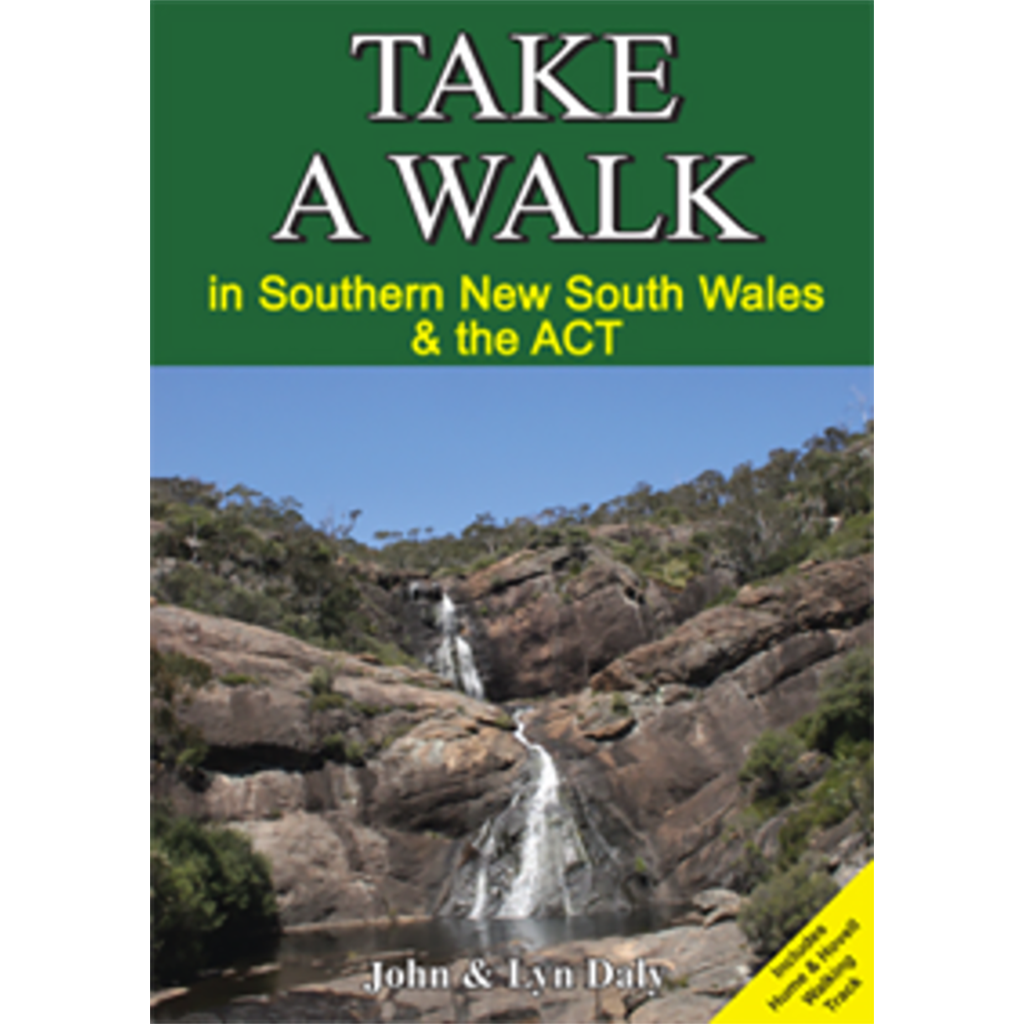 Take A Walk: Southern NSW and the ACT by John & Lyn Daly