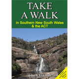 Take A Walk: Southern NSW and the ACT by John & Lyn Daly