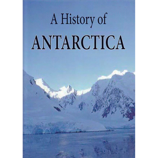 A History of Antarctica by Stephen Martin