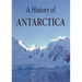 A History of Antarctica by Stephen Martin