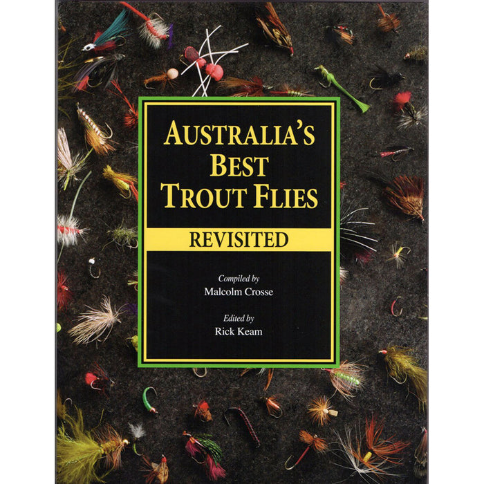 Australia's Best Trout Flies (Revisited) - Malcom Crosse & Rick Keam