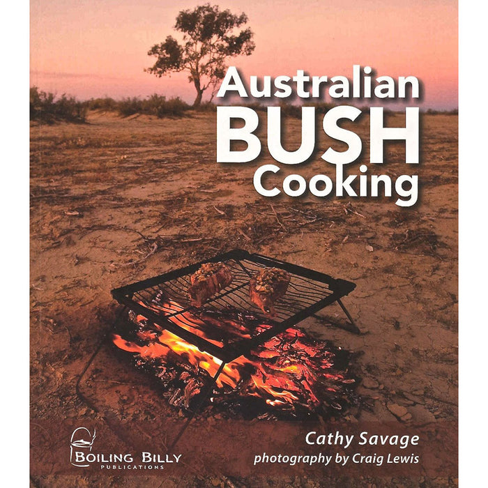 Australian Bush Cooking by Cathy Savage