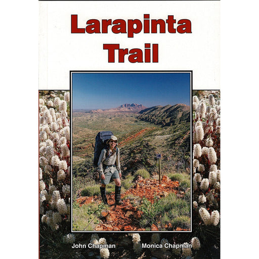 Larapinta Trail by John Chapman (3rd Edition)
